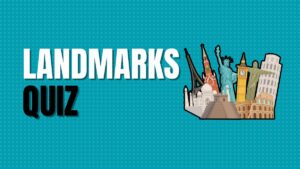 Landmarks Quiz