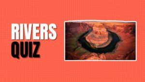 Rivers Quiz