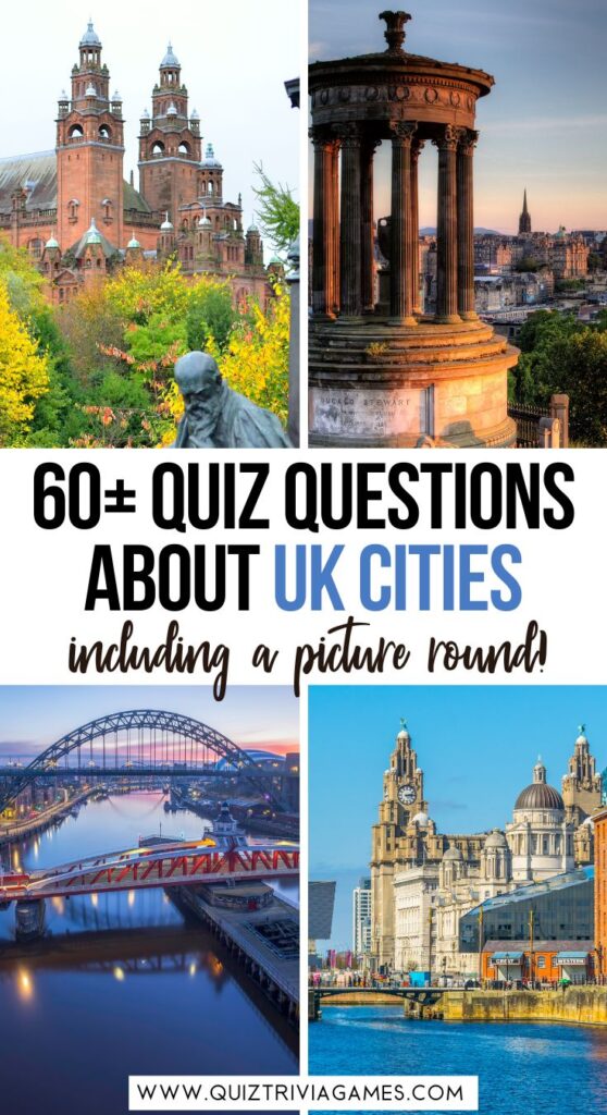 60+ UK Cities Quiz Questions and Answers (inc. Picture Round) - Quiz