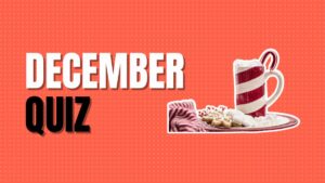 December Quiz