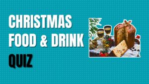 Christmas Food and Drink Quiz